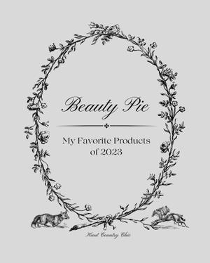 Beauty Pie Favorites - by Aleyson Bickley